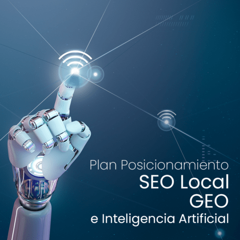 Plan Posicionamiento | SEO Local, GEO e Inteligencia Artificial